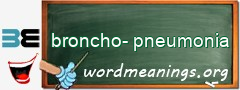 WordMeaning blackboard for broncho-pneumonia